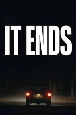 It Ends (2025)