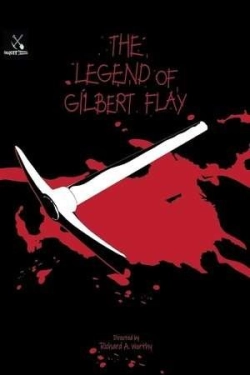 The Legend of Gilbert Flay (2025)
