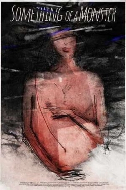 Something of a Monster (2025)