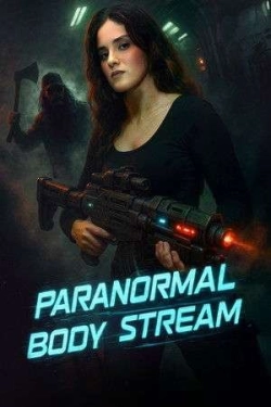 Paranormal Body Stream (2025)